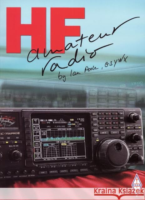 HF Amateur Radio Ian Poole 9781905086290 Radio Society of Great Britain