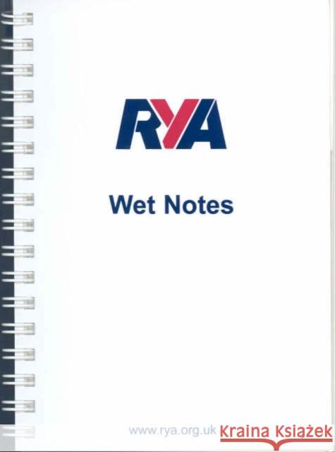 RYA Wet Notes  9781905104277 Royal Yachting Association
