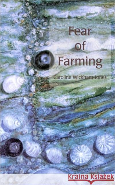 Fear of Farming Caroline Wickham-Jones 9781905119325