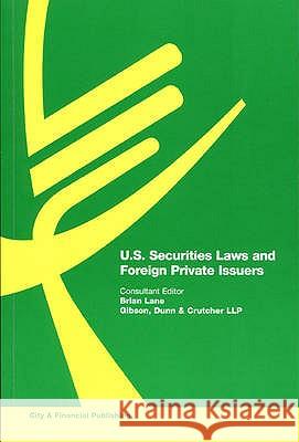 U S SECURITIES LAWS AND FOREIGN PRIVATE ISSUERS  9781905121144 CITY & FINANCIAL PUBLISHING