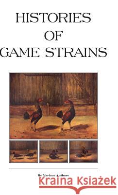 Histories of Game Strains (History of Cockfighting Series): Read Country Book Various 9781905124879 Read Country Books