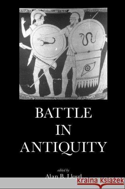 Battle in Antiquity Alan B. Lloyd 9781905125272 Classical Press of Wales