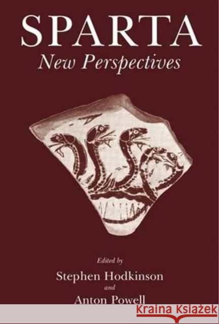 Sparta: New Perspectives Stephen Hodkinson Anton Powell 9781905125319