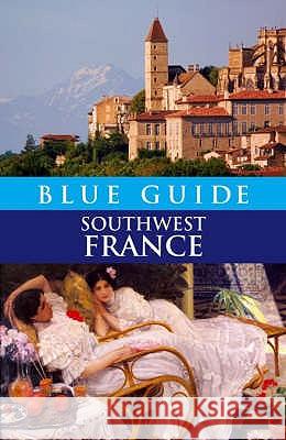 Blue Guide Southwest France Delia Gray-Durant 9781905131136 0