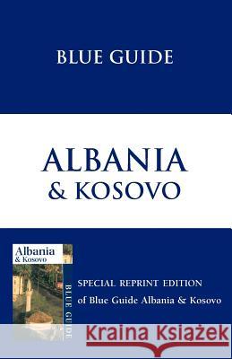 Blue Guide Albania & Kosovo James Pettifer 9781905131273 Blue Guides