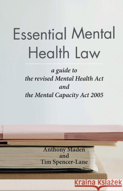 Essential Mental Health Law Maden, Anthony 9781905140299 0