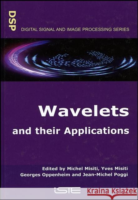 Wavelets and Their Applications Oppenheim, Georges 9781905209316 Iste Publishing Company