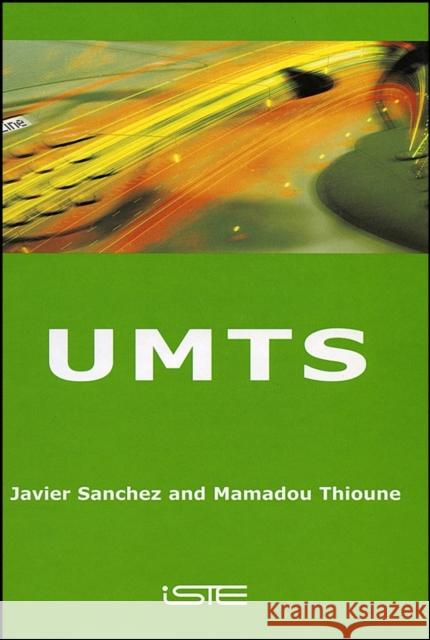 Umts Javier Sanchez Mamadou Thioune 9781905209712 Iste Publishing Company