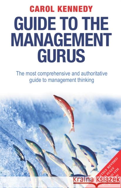 Guide to the Management Gurus Kennedy, Carol 9781905211029 0