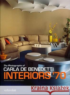 Interiors '70: Carla de Benedetti Odoni, Giovanni 9781905216192 Verba Volant