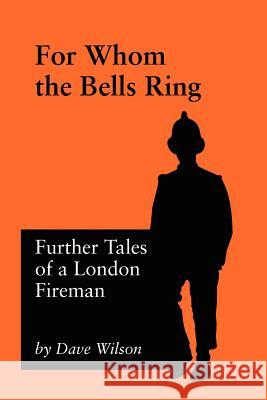 For Whom The Bells Ring Dave Wilson 9781905217380 Jeremy Mills Publishing