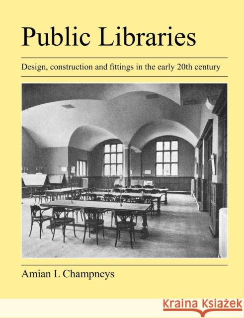 Public Libraries Amian L Champneys 9781905217847 JEREMY MILLS PUBLISHING