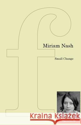 Small Change Miriam Nash 9781905233410 Flipped Eye Publishing Limited