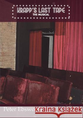 Krapp's Last Tape: The Musical Peter Ebsworth   9781905233434 Flipped Eye Publishing Limited
