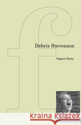 Pigeon Party Debris Stevenson 9781905233458 Flipped Eye Publishing Limited