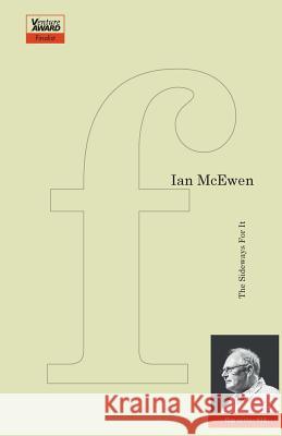 The Sideways for It Ian McEwen 9781905233519 Flipped Eye Publishing Limited