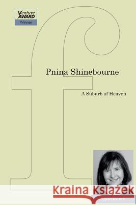 A Suburb of Heaven Pnina Shinebourne 9781905233526 Flipped Eye Publishing Limited