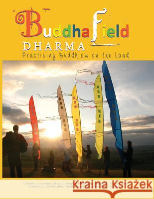 Buddhafield Dharma: Practising Buddhism on the Land Lokabandhu 9781905297948 Avalonia