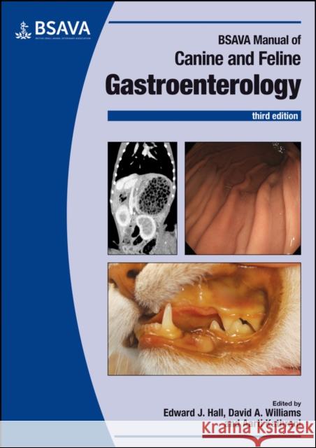 BSAVA Manual of Canine and Feline Gastroenterology Edward Hall, David A. Williams, Aarti Kathrani 9781905319961 British Small Animal Veterinary Association