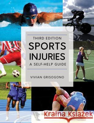 Sports Injuries: A Self-Help Guide Grisogono, Vivian 9781905367900 Lotus Pub.