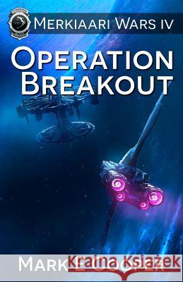 Operation Breakout: Merkiaari Wars Mark E. Cooper 9781905380572 Impulse Books UK