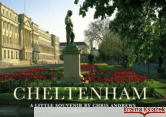 Cheltenham: Little Souvenir Chris Andrews 9781905385188