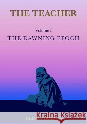 The Teacher: The Dawning Epoch Beinsa Douno 9781905398355 Polair Publishing