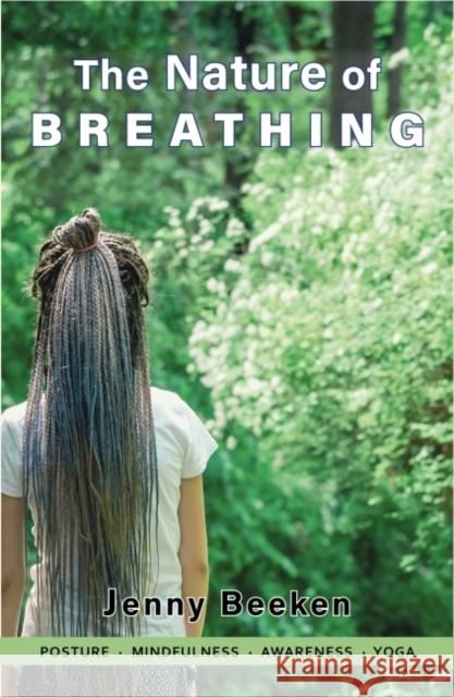 The Nature of Breathing Jenny (Jenny Beeken) Beeken 9781905398553