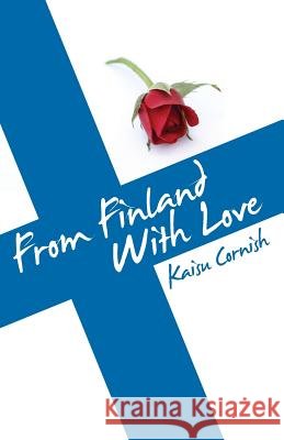 From Finland with Love Kaisu Cornish   9781905399963