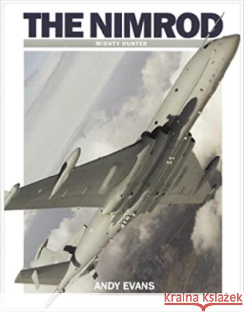 The Nimrod: Mighty Hunter Andy Evans 9781905414062 Dalrymple and Verdun Publishing