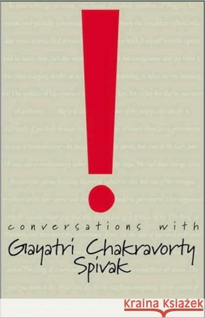 Conversations with Gayatri Chakravorty Spivak Gayatri Chakravorty Spivak 9781905422289 SEAGULL BOOKS LONDON LTD