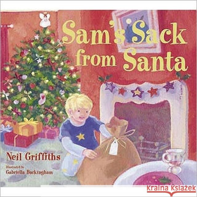 Sam's Sack from Santa Neil Griffiths, Gabriella Buckingham 9781905434145 Red Robin Books