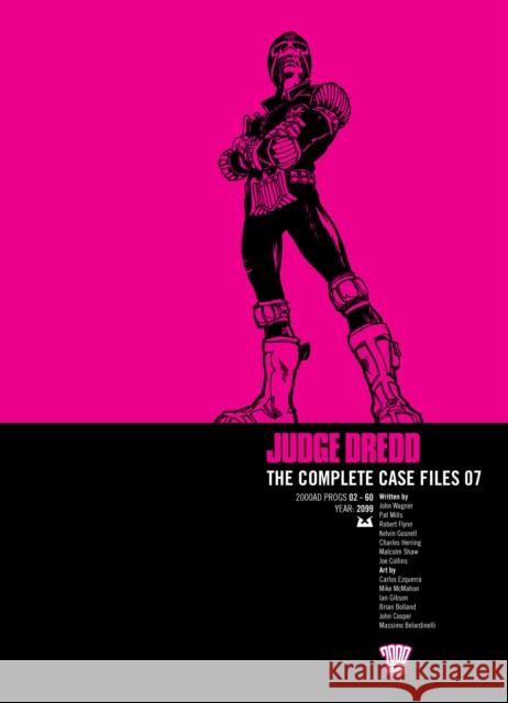 Judge Dredd: The Complete Case Files 07 John Wagner, Alan Grant, Carlos Ezquerra, Steve Dillon, Ron Smith, Cam Kennedy 9781905437207 Rebellion Publishing Ltd.