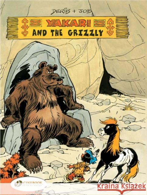 Yakari 4 - Yakari and the Grizzly Derib & Job 9781905460168 Cinebook Ltd