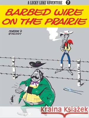 Lucky Luke 7 - Barbed Wire on the Prairie Morris & Goscinny 9781905460243 Not Avail