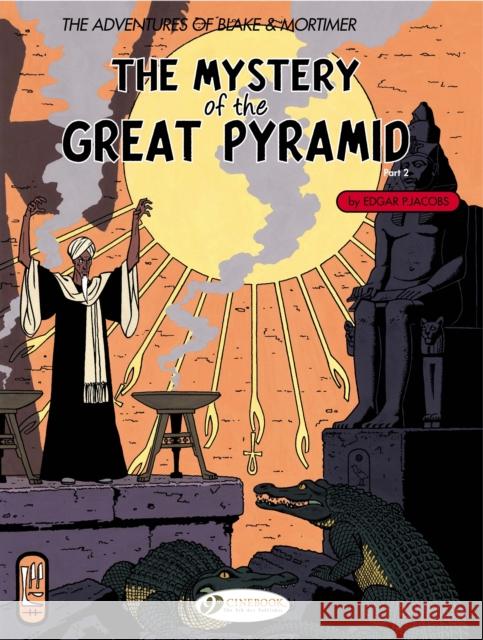 Blake & Mortimer 3 - The Mystery of the Great Pyramid Pt 2 Edgar P. Jacobs 9781905460380 Cinebook Ltd
