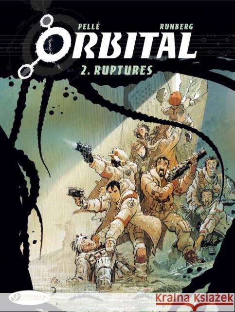 Orbital 2 - Ruptures Sylvain Runberg 9781905460953 CINEBOOK LTD