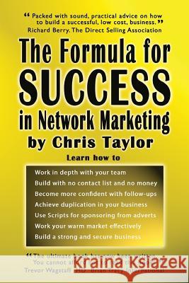 The Formula for Success in Network Marketing Chris Taylor 9781905493647 Filament Publishing Ltd