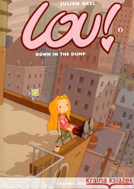 Lou! Down in the Dump Julien Neel, Julien Neel, Ros Schwartz, Chloe Schwartz 9781905496129