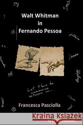 Walt Whitman in Fernando Pessoa Francesca Pasciolla 9781905510498