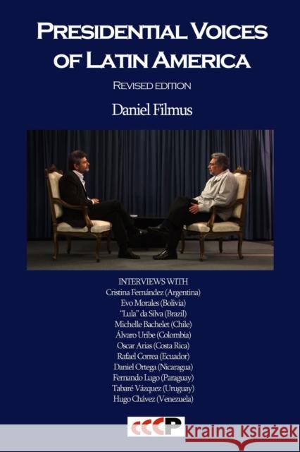 Presidential Voices of Latin America (Revised Edition) Daniel Filmus   9781905510641 Critical, Cultural and Communications Press