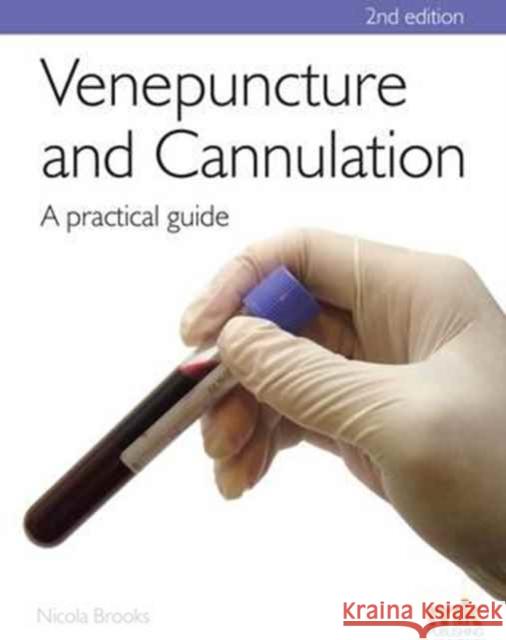 Venepuncture & Cannulation: A Practical Guide Nicola Brooks 9781905539505 M&K Update Ltd