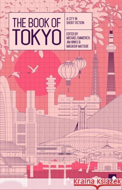 The Book of Tokyo: A City in Short Fiction Hideo Furukawa 9781905583577