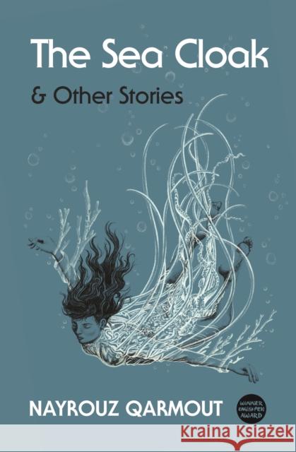 The Sea Cloak Nayrouz Qarmout 9781905583782 Comma Press
