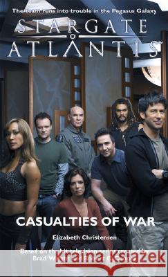 STARGATE ATLANTIS Casualties of War Christensen, Elizabeth 9781905586066 Fandemonium Books