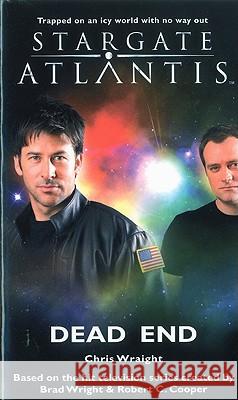 STARGATE ATLANTIS Dead End Wraight, Chris 9781905586226 Fandemonium Books