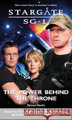 STARGATE SG-1 The Power Behind the Throne Savile, Steven 9781905586455 Fandemonium Books