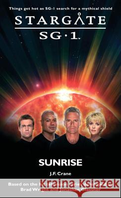 STARGATE SG-1 Sunrise Crane, J. Frances 9781905586516