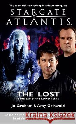 STARGATE ATLANTIS The Lost (Legacy book 2) Graham, Jo 9781905586547 Fandemonium Books