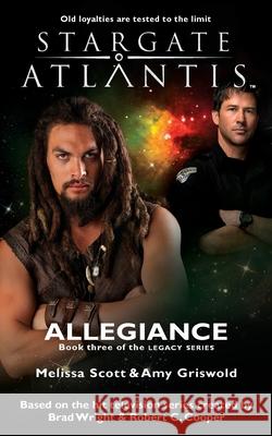 STARGATE ATLANTIS Allegiance (Legacy book 3) Melissa Scott Amy Griswold 9781905586561 Fandemonium Books